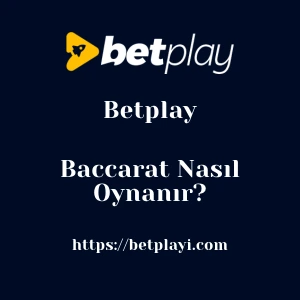 Betplay Baccarat Nasıl Oynanır?