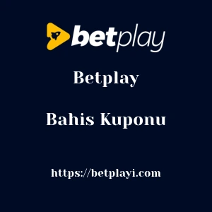 Betplay Bahis Kuponu