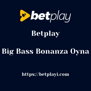 Betplay Big Bass Bonanza Oyna