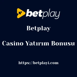 Betplay Casino Yatırım Bonusu