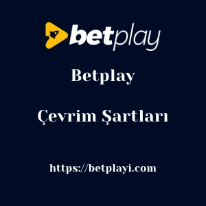 Betplay Çevrim Şartları