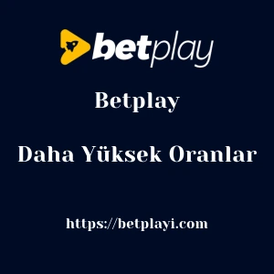 Betplay Daha Yüksek Oranlar