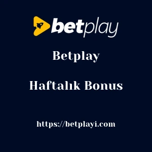 Betplay Haftalık Bonus