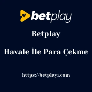 Betplay Havale İle Para Çekme