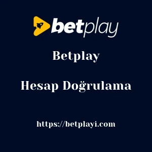 Betplay Hesap Doğrulama