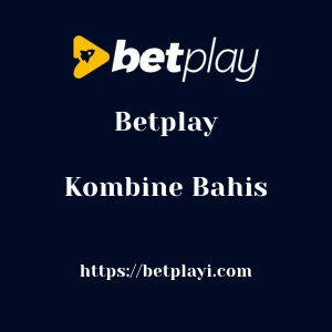 Betplay Kombine Bahis
