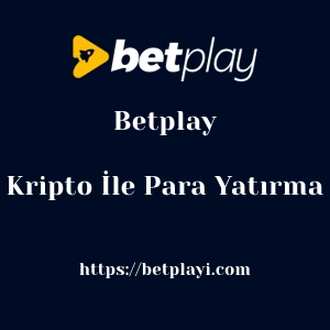 Betplay Kripto İle Para Yatırma