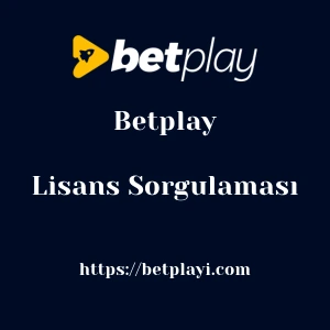 Betplay Lisans Sorgulaması