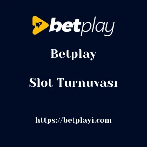 Betplay Slot Turnuvası