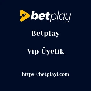 Betplay Vip Üyelik